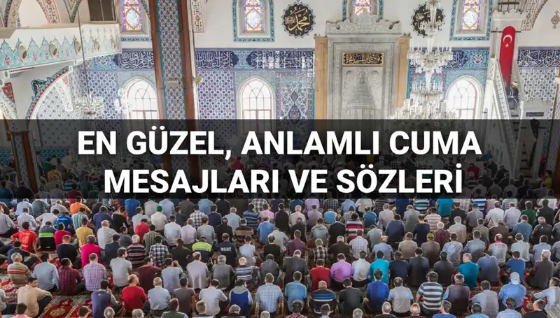 Cuma 2025: Dostlarınızla Paylaşabileceğiniz Anlam Dolu Mesajlar