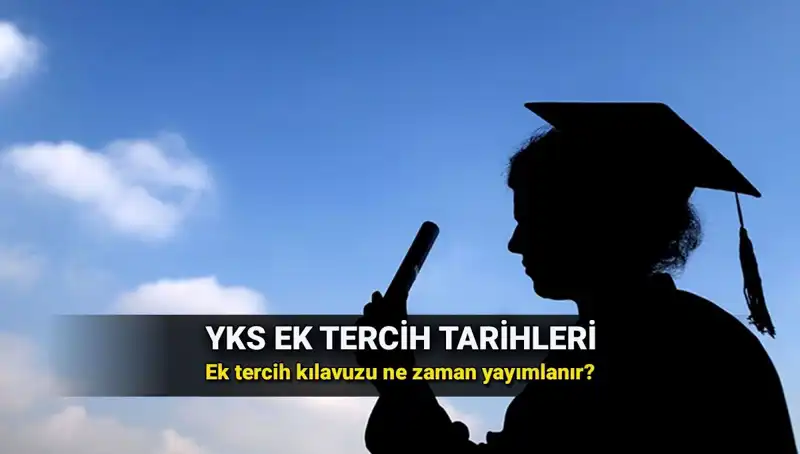 YKS Ek Tercih Tarihleri ve Kılavuzu: 2025'te Neler Olacak?