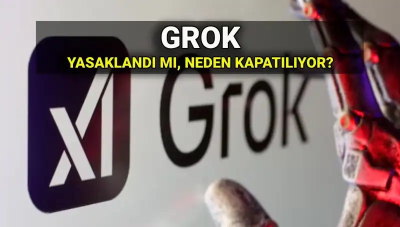 Grok Yapay Zekası Neden Yasaklandı? Erişim Engeli Sebepleri