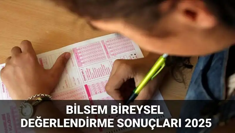 2025 BİLSEM Değerlendirme Sonuçları Açıklandı: Kayıt Hakkı Kazananlar