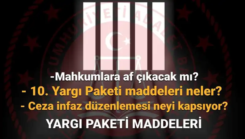 AF YASASINDA SON DURUM: Yargı Paketi ile Neler Değişecek?