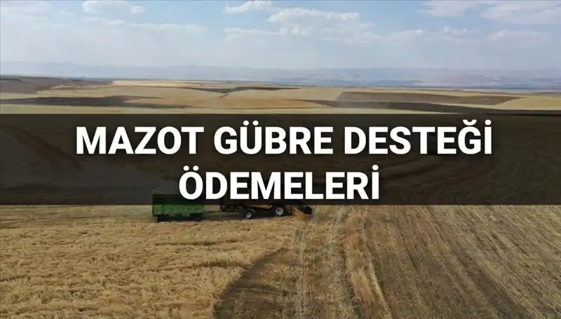 2025 Mazot Gübre Desteği Ödemeleri: Mart Ayı Tarihleri Açıklandı mı?